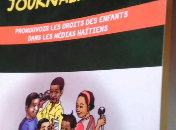 Lancement du Guide pratique journalistique : promouvoir les droits des enfants dans les médias haïtiens