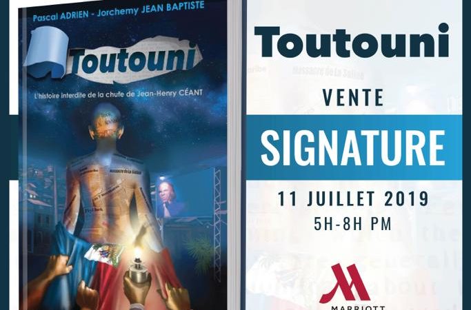 Toutouni, l’histoire interdite de Jean Henry Céant, en vente signature le 11 juillet à Marriott