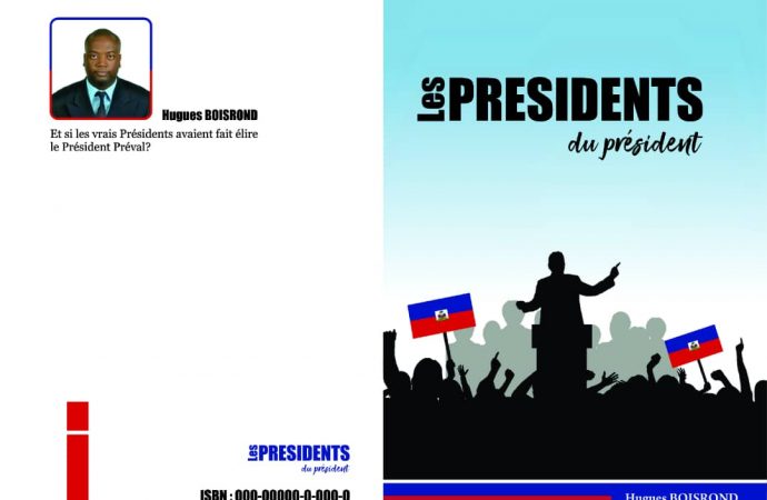 Le professeur d’université Hugues Boisrond publie son dernier ouvrage intitulé “Les Présidents du Président”