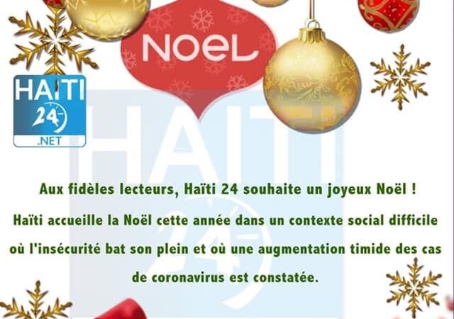 Haïti24 souhaite joyeux Noël et bonne année 2023 à ses lecteurs !