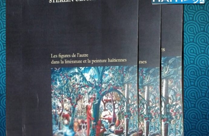 Les figures de l’autre dans la littérature et la peinture haïtiennes : un ouvrage signé par Sterlin Ulysse